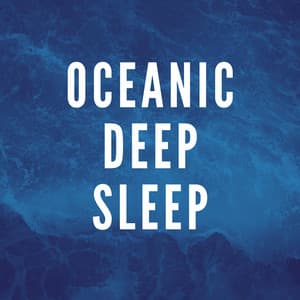 Oceanic Deep Sleep - Deep Sleep FX