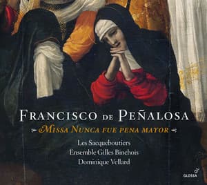 Missa Nunca Fue Pena Mayor - Francisco de Peñalosa
