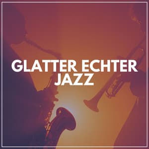 Glatter Echter Jazz - Frühstück Jazz