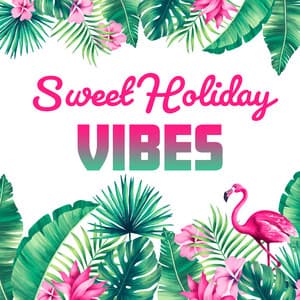 Sweet Holiday Vibes: Hawaiian Sounds for Relaxation, Dream Life, Beach Chillout - Experimental New Age Musician