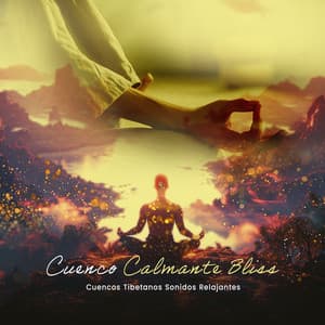 Cuenco Calmante Bliss - Cuencos Tibetanos Sonidos Relajantes