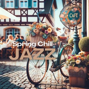 Spring Chill: Rhythms of the Lounge, Jazz Improvisations, Relaxing Smooth BGM - Cool Jazz Club