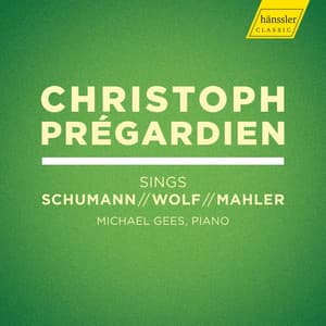 R. Schumann, Wolf & Mahler: Lieder - Christoph Prégardien