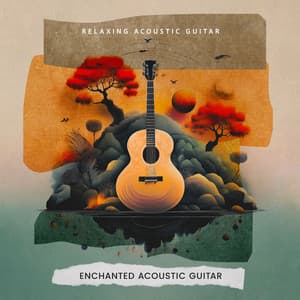 Enchanted Acoustic Guitar - Relaxing Acoustic Guitar