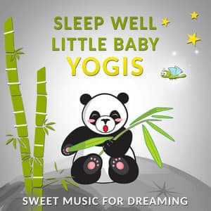 Sleep Well Little Baby Yogis: Sweet Music for Dreaming - Piano Lullabies with Nature Sounds for Kids & Newborn - Kids Yoga Music Masters