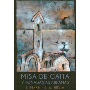 Misa de Gaita y Tonadas Asturianas - Joaquin Pixan