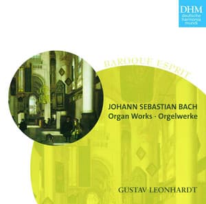 Johann Sebastian Bach Orgelwerke - Organ Works - Johann Sebastian Bach