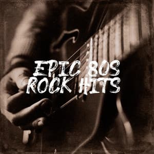 Epic 80s Rock Hits! - The Rock Masters