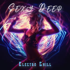 Sexy Deep Electro Chill - Tantric Sexuality Masters