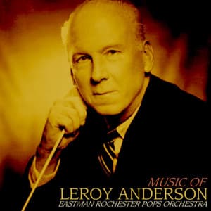 Music of Leroy Anderson - Leroy Anderson