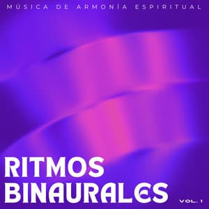 Ritmos Binaurales: Música De Armonía Espiritual Vol. 1 - Binaurales Colectivo