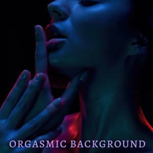 Orgasmic Background - David Kernes