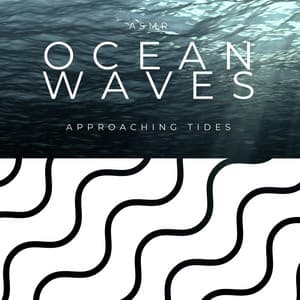 Approaching Tides - ASMR Ocean Waves