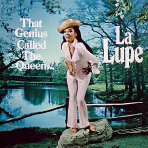 That Genius Called The Queen - La Lupe