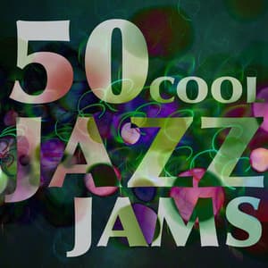50 Cool Jazz Jams - Cool Jazz Music Club