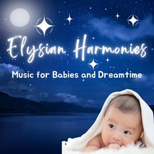 Elysian Harmonies: Music for Babies and Dreamtime - The Aural Healer