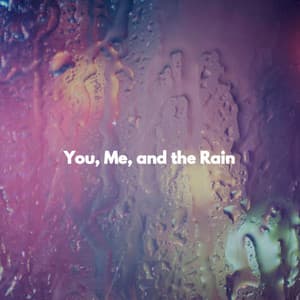 You, Me, and the Rain - Musica de Jazz para Hoteles