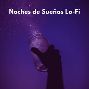 Noches De Sueños Lofi - Somnoly Lofi Beats