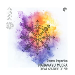 Mahavayu Mudra - Great Gesture of Air - Relaxation, Meditation, Yoga Music