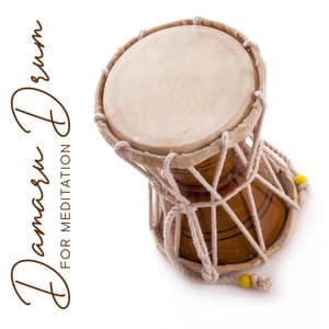 Damaru Drum for Meditation - Chakra Balancing Meditation