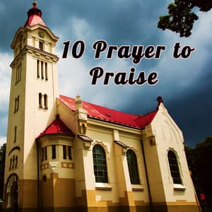 10 Prayer to Praise - Acoustic Worship Ensemble