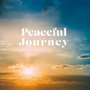 Peaceful Journey - Peaceful Ambient