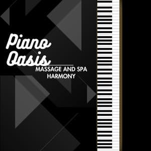 Piano Oasis: Massage and Spa Harmony - Peaceful Pianos