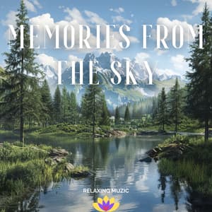 Memories From The Sky - Relaxing Muzic