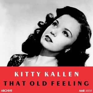 That Old Feeling - Kitty Kallen