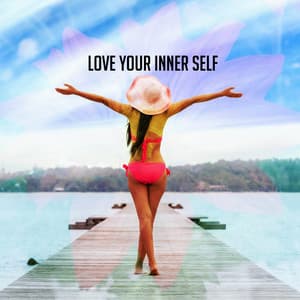 Love Your Inner Self - Meditación Interna