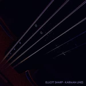 Kármán Lines - Elliott Sharp