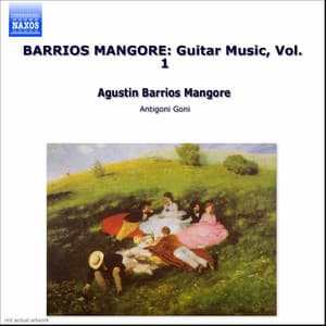 Barrios Mangore: Guitar Music, Vol. 1 - Agustín Barrios Mangoré