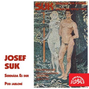 Suk: Serenade for String Orchestra & Under the Apple Tree - Josef Suk