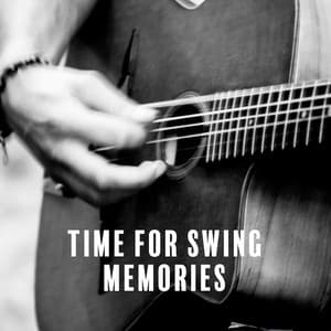 Time For Swing Memories: Classic Guitar Jazz - Jazz Guitar Club