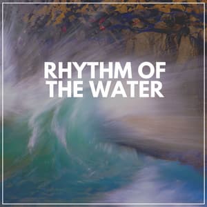 Rhythm of the Water - Sea Sand Sun