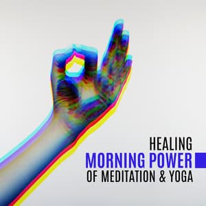 Healing Morning Power of Meditation & Yoga: Serenity and Relaxation, Peaceful Harmony, Soothing Background - Project!Yoga Meditation