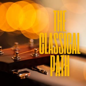 The Classical Path - Acoustic Guitar Music