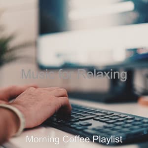 Music for Relaxing - Morning Coffee Playlist