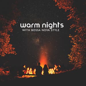 Warm Nights with Bossa Nova Style - Dancing Jazz Project