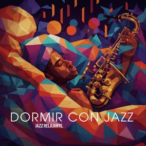 Dormir Con Jazz - Jazz Relajante