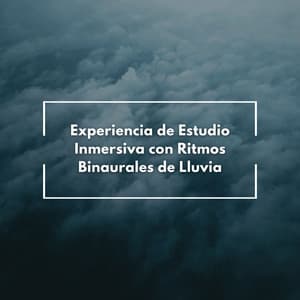 Experiencia De Estudio Inmersiva Con Ritmos Binaurales De Lluvia - Estudio Ondas Alfa
