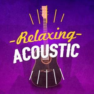 Relaxing Acoustic - Acoustic All-Stars