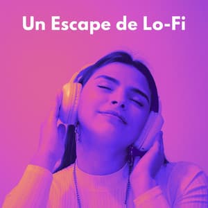 Un Escape De Lofi - Lofi para estudiar