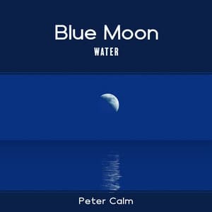 Blue Moon Water - Peter Calm