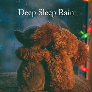 Deep Sleep Rain - Relaxing Rain Sounds