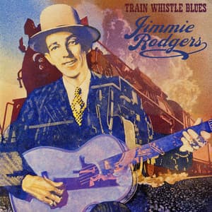 Train Whistle Blues Living Era 1958 - Jimmie Rodgers