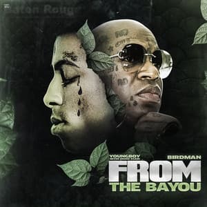 From The Bayou - YoungBoy Never Broke Again