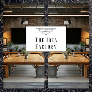 The Idea Factory - Office Instrumentals & Workplace