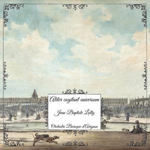 Lully: Aliter cogitant universum - Jean-Baptiste Lully