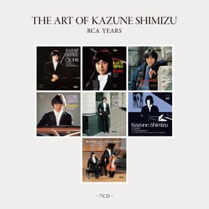 清水和音の芸術　RCA YEARS - Kazune Shimizu